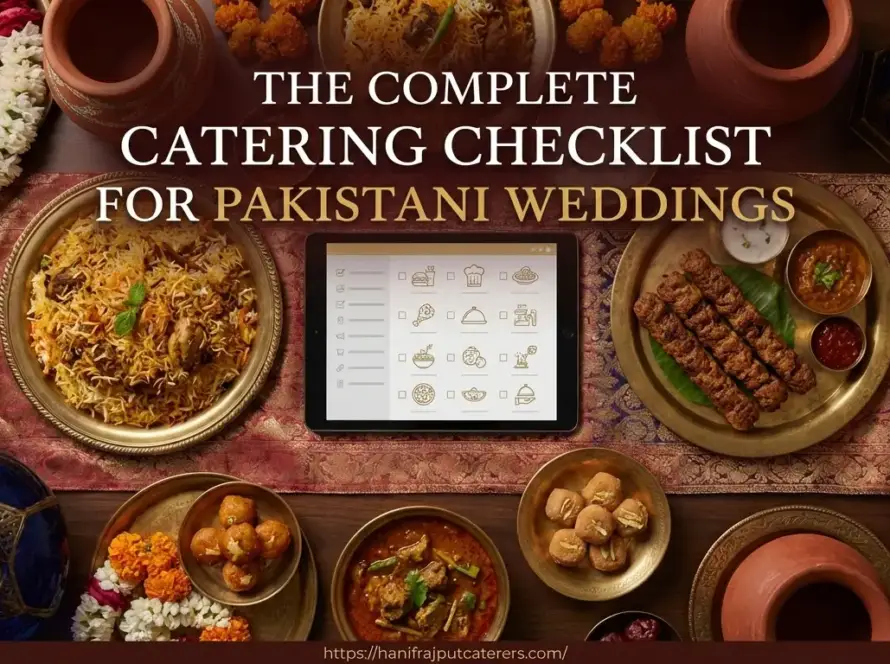Flat lay of traditional Pakistani wedding food spread including biryani and kebabs surrounding a digital checklist, with text reading "The Complete Catering Checklist for Pakistani Weddings" - Hanif Rajput Caterers.
